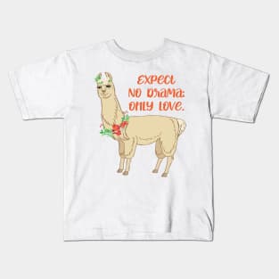Expect No Drama, Only Love - Cute Llama Kids T-Shirt